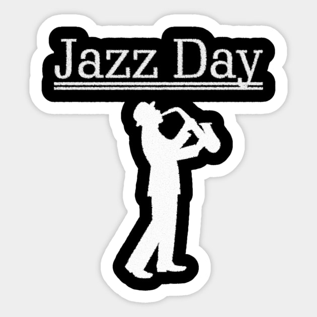 Cool Jazz Day shirt for jazz day on 30th april 2018 Sticker by Unelmoija